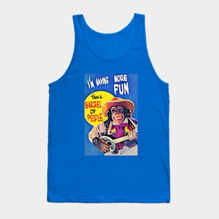 OG CHIMP - More Fun Than A Barrel of People Tank Top